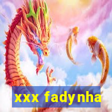 xxx fadynha